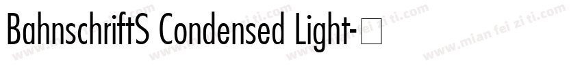 BahnschriftS Condensed Light字体转换